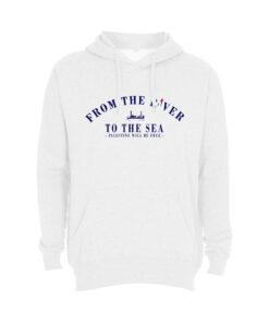 From the river to the sea hoodie